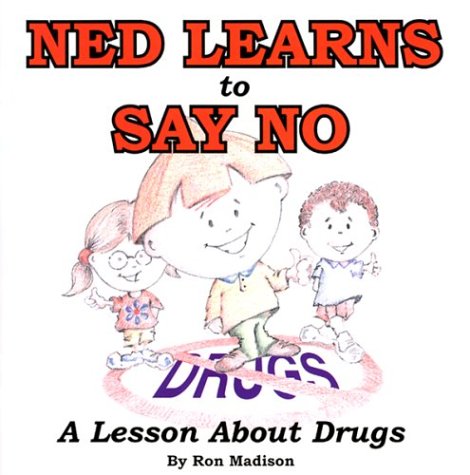 9781887206235: Ned Learns to Say No: A Lesson About Drugs (Ned's Head Books)