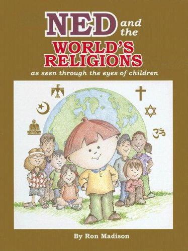 9781887206266: Ned and the World's Religions as Seen Through the Eyes of Children