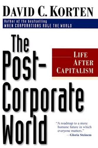 Beispielbild fr Post-Corporate World: Life After Capitalism (AGENCY/DISTRIBUTED) zum Verkauf von WorldofBooks