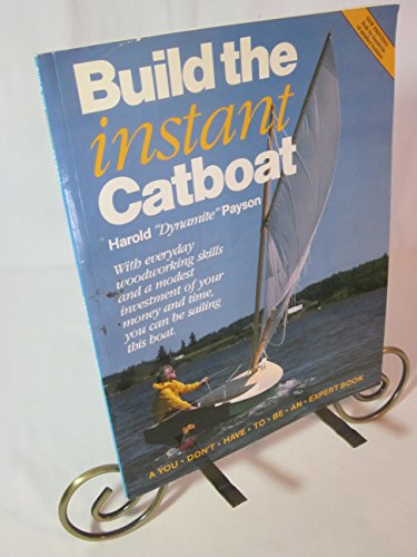 Beispielbild fr Build the instant catboat zum Verkauf von HPB Inc.