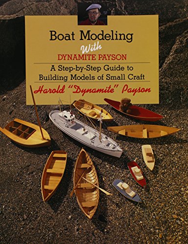 Stock image for Boat Modeling with Dynamite Payson for sale by ThriftBooks-Dallas