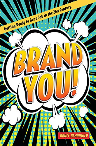 Imagen de archivo de Brand You! : Getting Read to Get a Job in the 21st Century a la venta por Better World Books