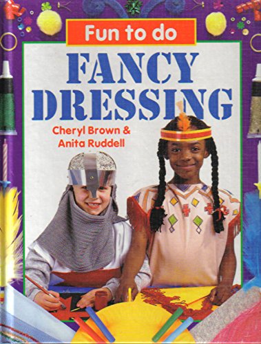 Stock image for Fancy Dressing (Fun to Do Series) for sale by Idaho Youth Ranch Books