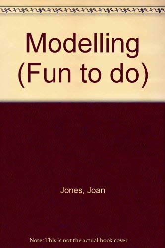 Modelling (Fun to do) (9781887238038) by Jones, Joan