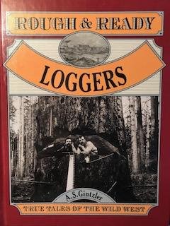 Stock image for ROUGH & READY LOGGERS. for sale by Nelson & Nelson, Booksellers