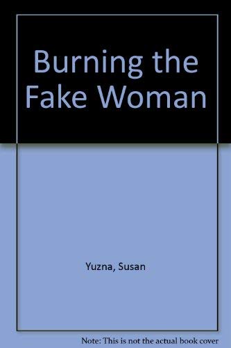 Stock image for Burning the Fake Woman for sale by Ally Press Center
