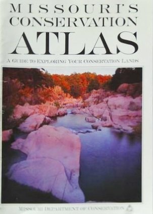 Stock image for Missouri's Conservation Atlas : A Guide to Exploring Your Conservation Lands for sale by Byrd Books