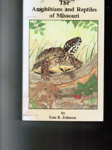 

The Amphibians and Reptiles of Missouri