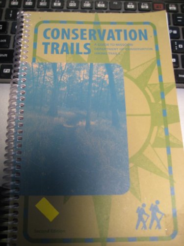 Beispielbild fr Conservation trails: A guide to Missouri Department of Conservation hiking trails zum Verkauf von Cheryl's Books