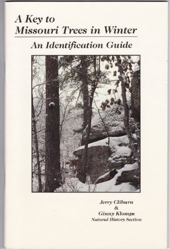 Stock image for A Key to Missouri Trees in Winter: An Identification Guide for sale by HPB-Diamond