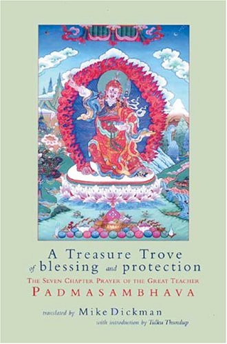 Stock image for A Treasure Trove of Blessing and Protection: The Seven Chapter Prayer of the Great Teacher Padmasambhava for sale by The Denver Bookmark