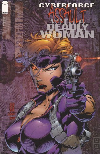 Cyberforce: Assault with a Deadly Woman (9781887279048) by Eric Silvestri