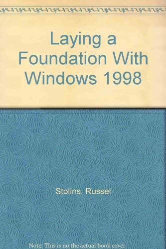 Stock image for Laying a Foundation With Windows 1998 for sale by Book Alley