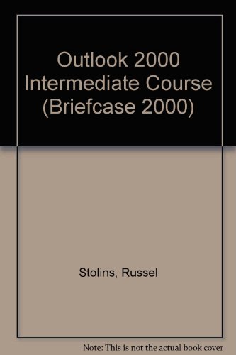 Outlook 2000 Intermediate Course (Briefcase 2000) (9781887281997) by Stolins, Russel