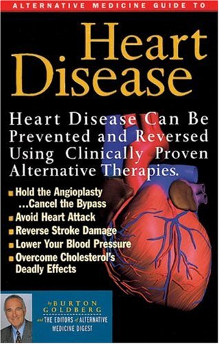 Imagen de archivo de Heart Disease, Stroke and High Blood Pressure: An Alternative Medicine Guide (Alternative Medicine Definitive Guide) a la venta por Gulf Coast Books