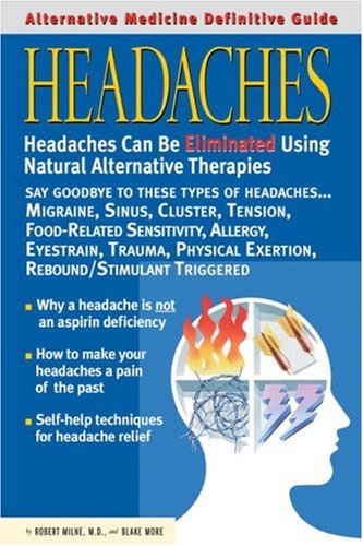 Stock image for Headaches : Burton Goldberg's Alternative Medicine Guide for sale by Better World Books: West