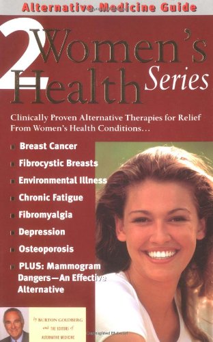 Alternative Medicine Guide to Women's Health 2 (9781887299305) by Burton Goldberg; Editors Of Alternative Medicine