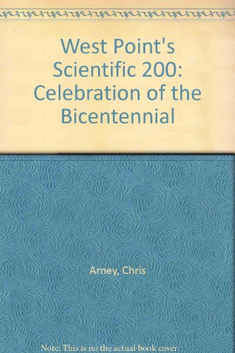 West Point's Scientific 200: Celebration of the Bicentennial (9781887301152) by Arney, Chris