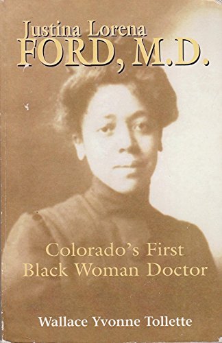 Stock image for Justina Lorena Ford, M.D.: Colorados First Black Woman Doctor for sale by mountain