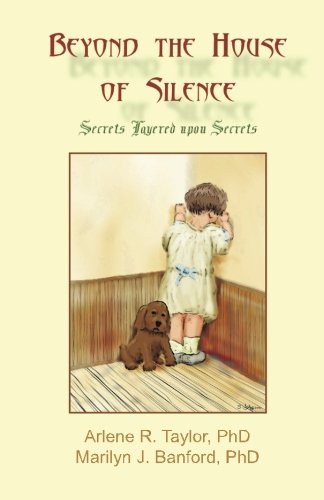 Beispielbild fr Beyond the House of Silence: Secrets Layered upon Secrets zum Verkauf von ThriftBooks-Atlanta