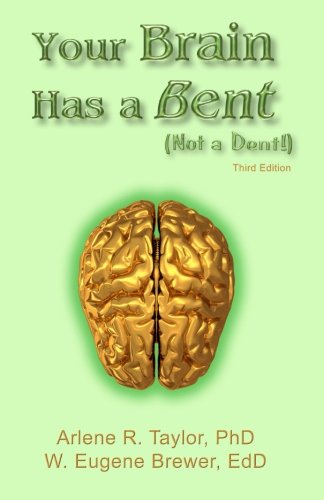 Stock image for Your Brain Has a Bent - Not a Dent for sale by ThriftBooks-Atlanta