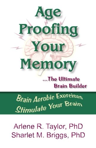 9781887307994: Age-Proofing Your Memory: The Ultimate Brain Builder