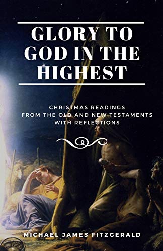 Beispielbild fr Glory to God in the Highest: Christmas Readings from the Old and New Testaments zum Verkauf von Lucky's Textbooks