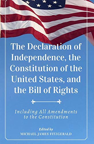 Beispielbild fr The Declaration of Independence, The Constitution of the United States, and The Bill of Rights zum Verkauf von Books Unplugged