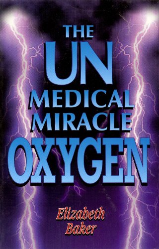 9781887314268: The Unmedical Miracle: Oxygen