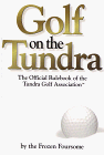 Imagen de archivo de Golf on the Tundra a la venta por Half Price Books Inc.
