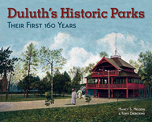 Beispielbild fr Duluth's Historic Parks : Their First 100 Years zum Verkauf von Better World Books