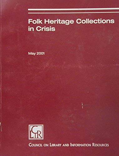 Beispielbild fr Folk heritage collections in crisis: May 2001 zum Verkauf von Wonder Book