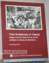Beispielbild fr The Evidence in Hand: Report of the Task Force on the Artifact in Library Collections zum Verkauf von ThriftBooks-Atlanta