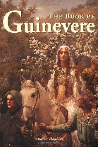 Stock image for The Book of Guinevere: Legendary Queen of Camelot. Andrea Hopkins for sale by ThriftBooks-Atlanta