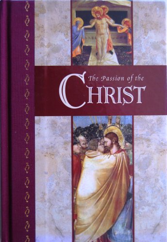 9781887354387: The Passion of the Christ (Life & Teachings of Christ S.)