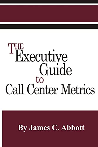 Imagen de archivo de The Executive Guide to Call Center Metrics a la venta por Better World Books