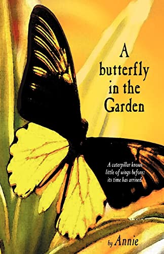 A butterfly in the Garden (9781887356107) by Annie