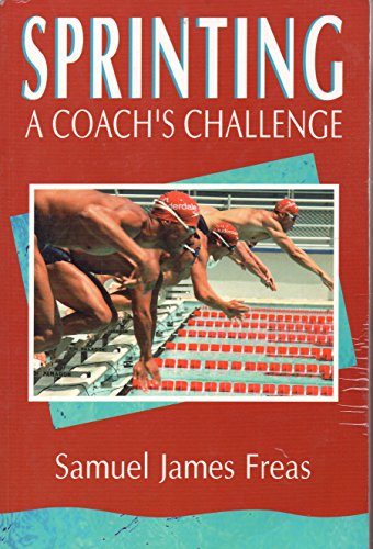 9781887359023: Sprinting: A Coach's Challenge