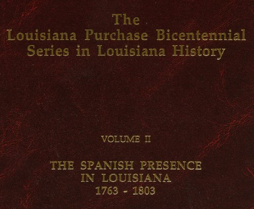 Stock image for The Spanish Presence in Louisiana, 1763-1803 (The Louisiana Purchase Bicentennial Series in Louisiana History, Vol II) for sale by MyLibraryMarket
