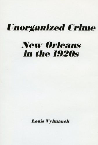 Unorganized Crime: New Orleans in the 1920s