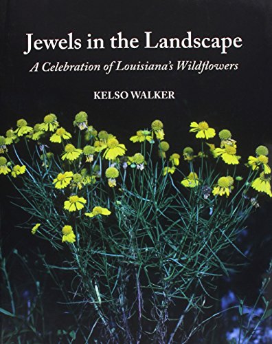 Beispielbild fr Jewels in the Landscape : A Celebration of Louisiana's Wildflowers zum Verkauf von Better World Books: West