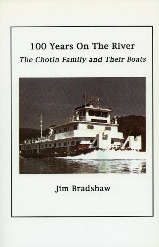 9781887366434: One Hundred Years on the River: The Chotin Family and Their Boats