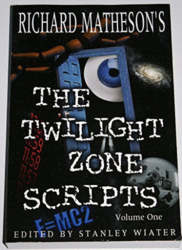 Richard Matheson's The Twilight Zone Scripts (Volume 1) (9781887368421) by Wiater, Stanley; Matheson, Richard