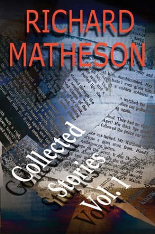 Beispielbild fr Richard Matheson: Collected Stories, Vol. 1 zum Verkauf von Ergodebooks