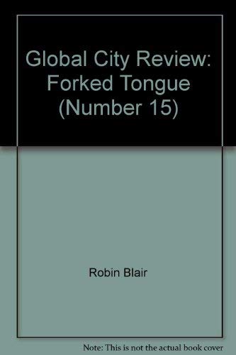 Beispielbild fr Global City Review: Forked Tongue (Number 15) zum Verkauf von Robinson Street Books, IOBA