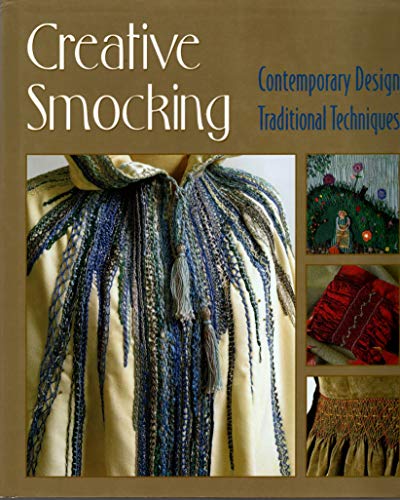 Imagen de archivo de Creative Smocking: Contemporary Design, Traditional Techniques a la venta por HPB-Diamond