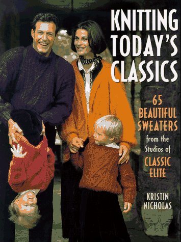 Stock image for Knitting Beautiful Classics: 65 Great Sweaters from the Studios of Classic Elite for sale by 2Vbooks