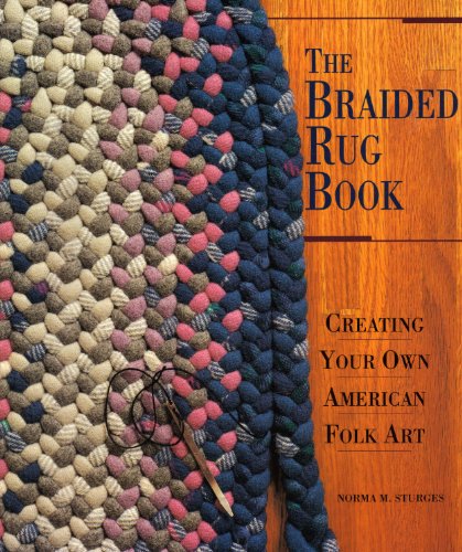 9781887374538: The Braided Rug Book: Creating Your Own American Folk Art