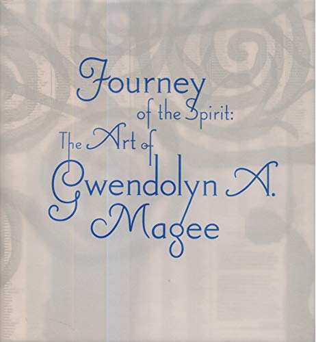 Beispielbild fr Journey Of The Spirit: The Art Of Gwendolyn A. Magee zum Verkauf von HPB-Ruby