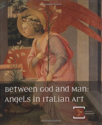 Beispielbild fr Between God and Man : Angels in Italian Art zum Verkauf von Better World Books